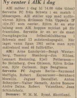 Thursday 4 November 1965, kl 14:00  AIK - FC Servette 2-1 (2-0)  Råsunda Fotbollstadion, Solna